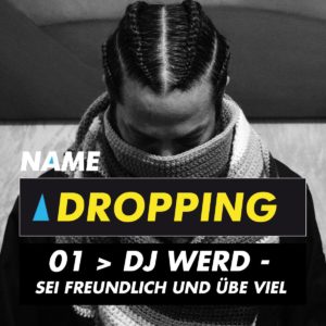 name Dropping DJ WERD