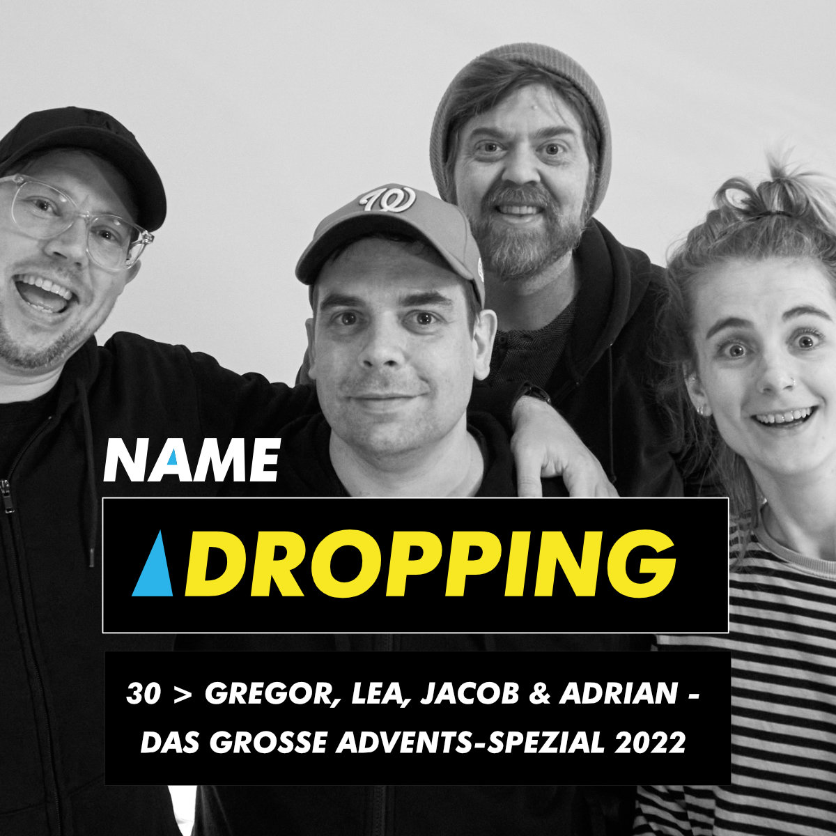 Name Dropping 30 > Gregor, Lea, Jacob & Adrian – Das große Advents-Spezial 2022