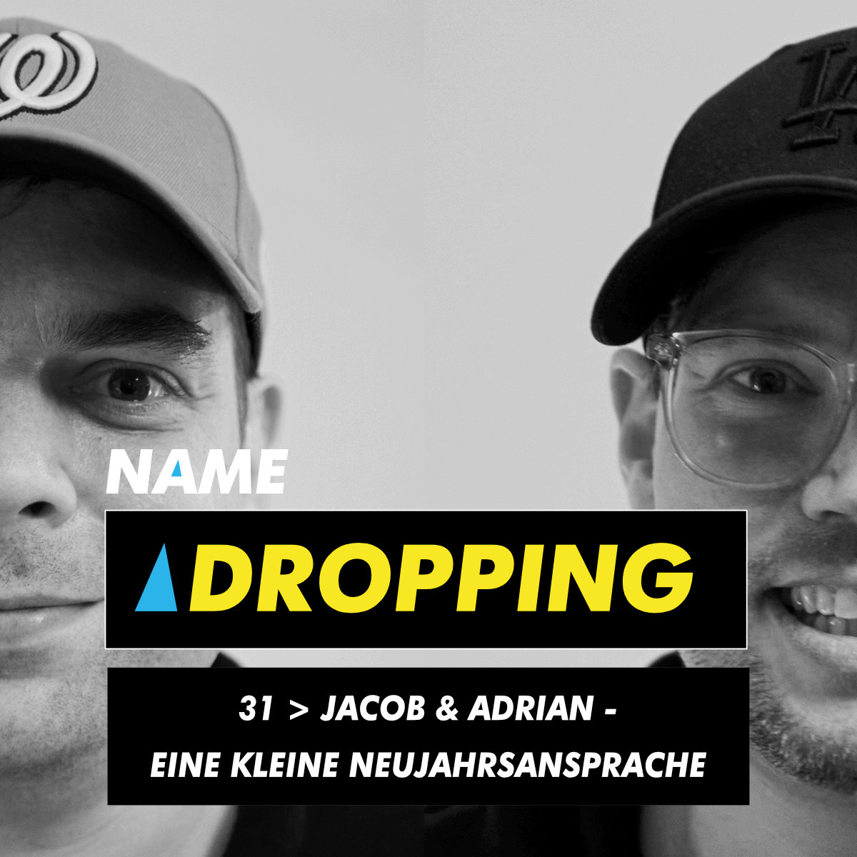 Name Dropping 31 > Jacob und Adrian - Eine kleine Neujahrsansprache