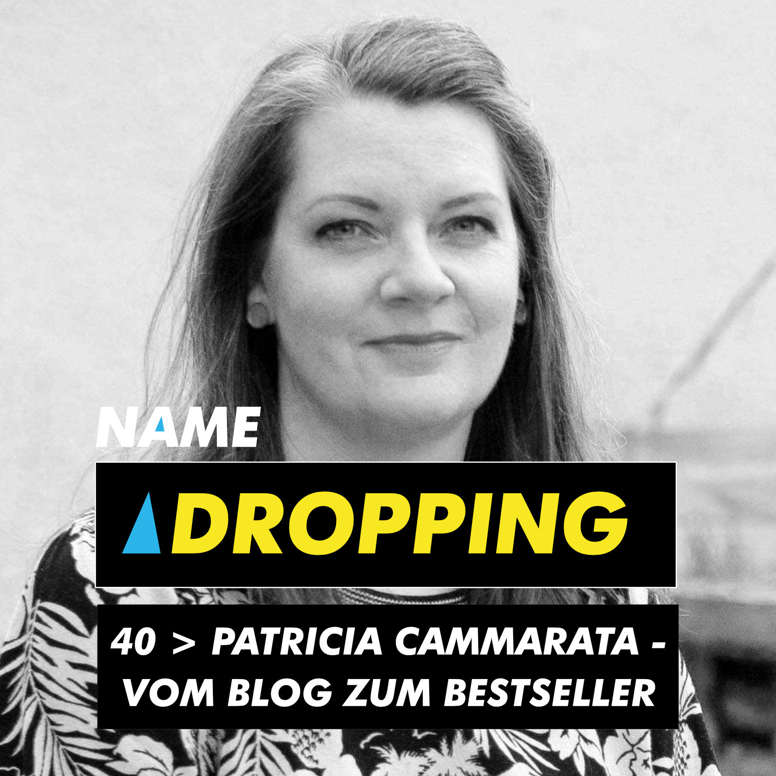 Name Dropping 40 ＞ Patricia Cammarata - Vom Blog zum Bestseller