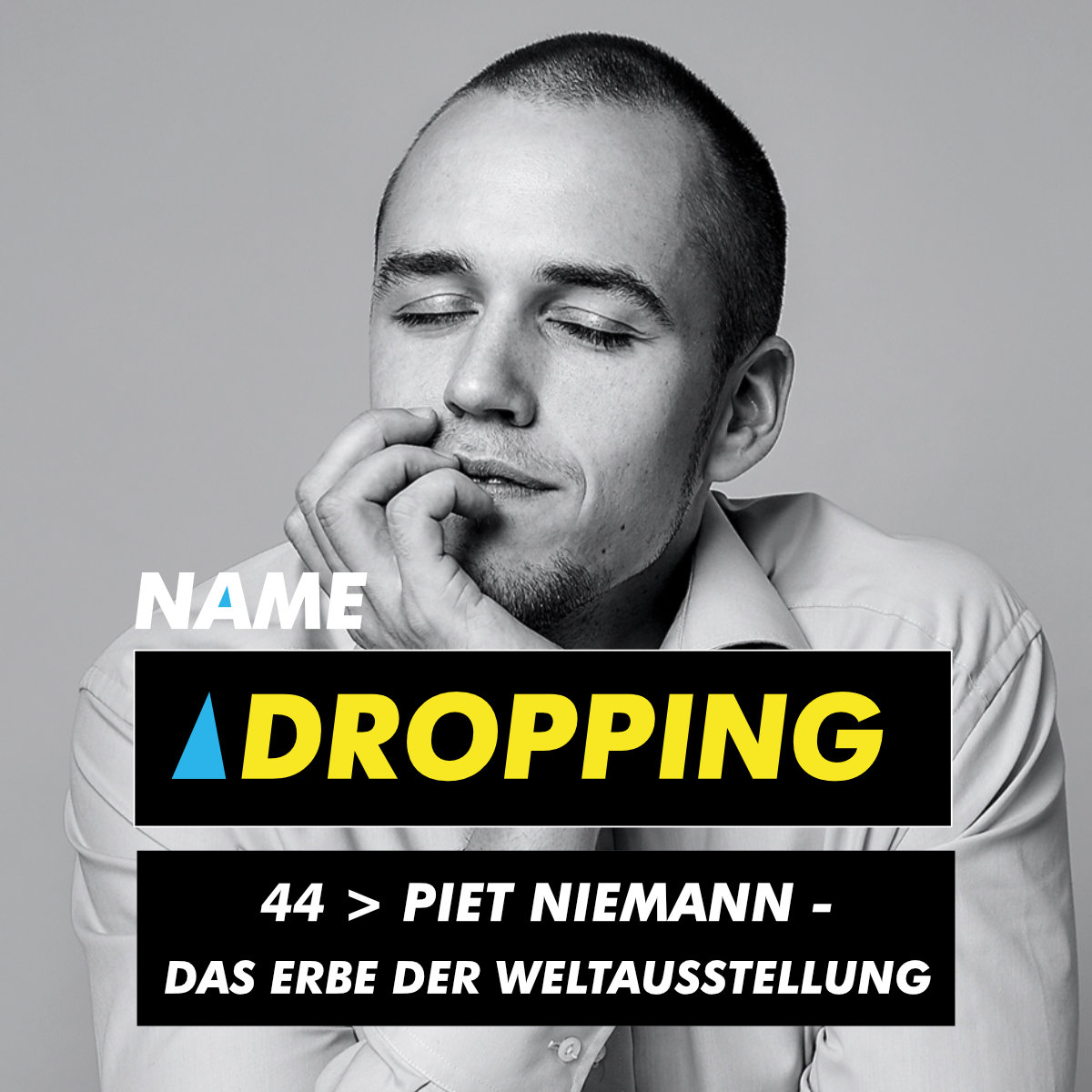 Name Dropping 44 > Piet Niemann - Das Erbe der Weltausstellung