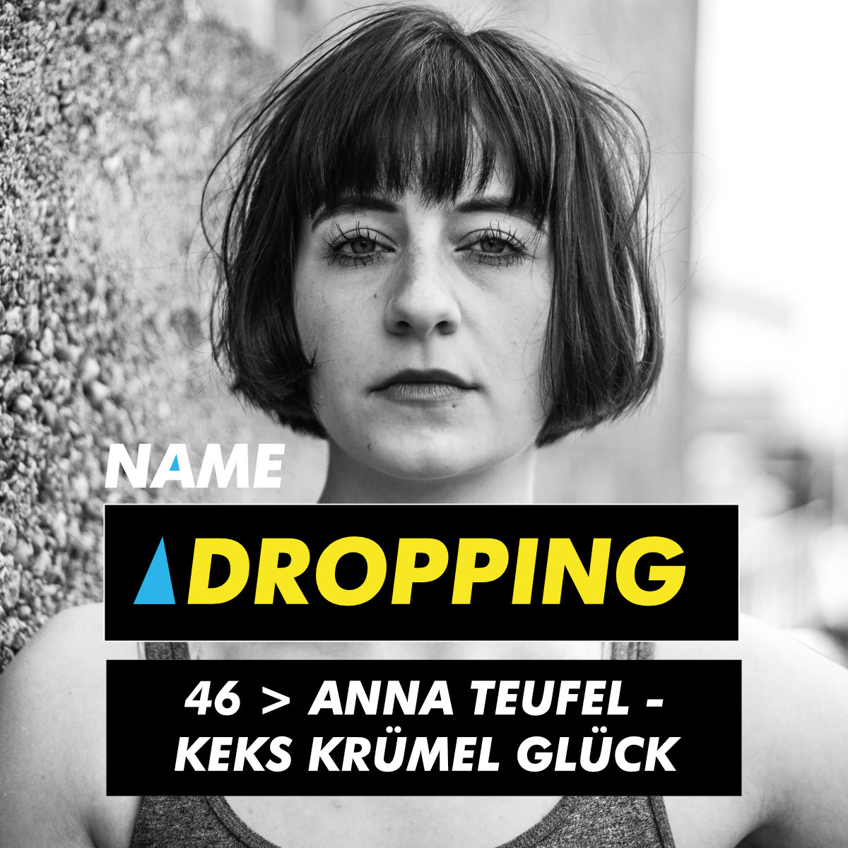 Name Dropping 46 > Anna Teufel – Keks Krümel Glück