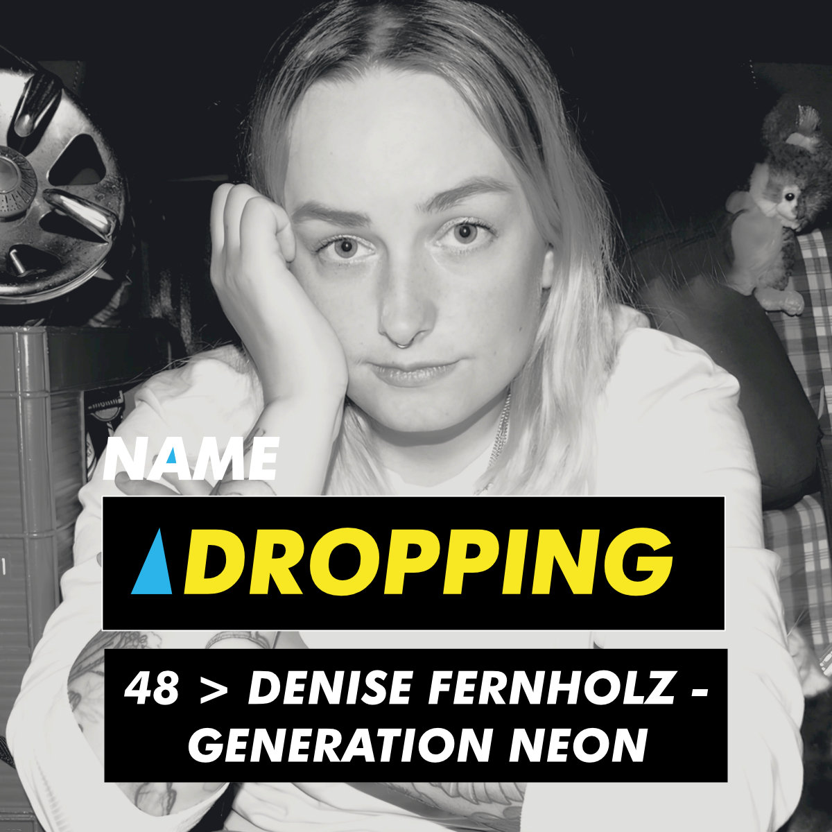 Name Dropping 48 > Denise Fernholz - Generation Neon