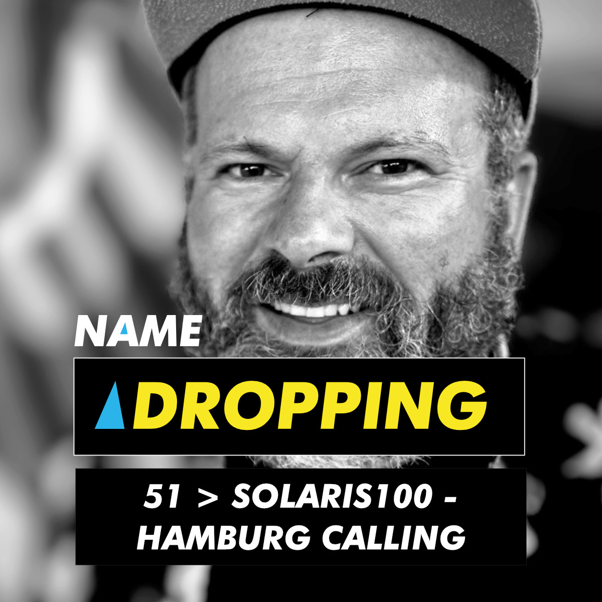 Name Dropping 51 > Solaris100 - Hamburg Calling