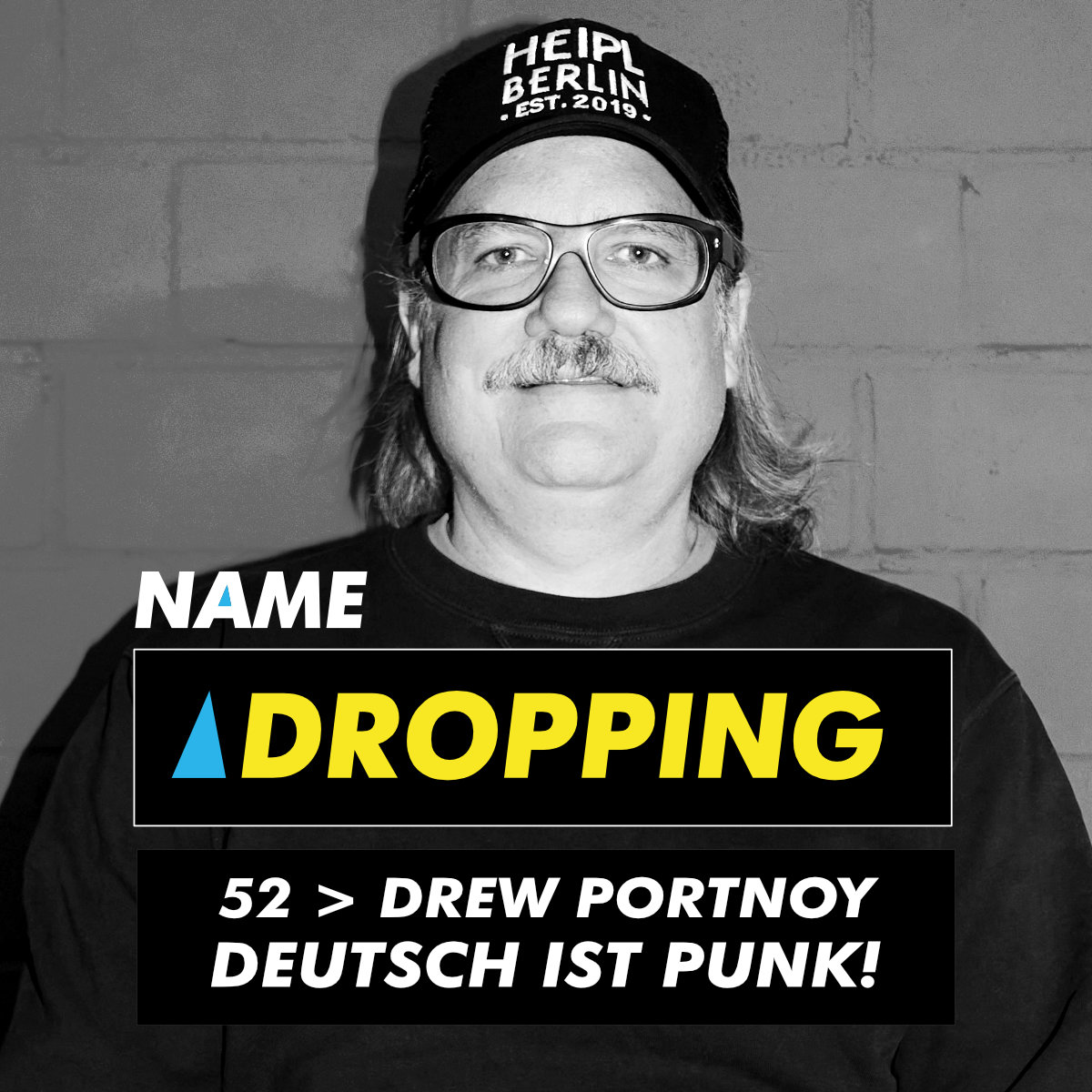 Name Dropping 52 > Drew Portnoy - Deutsch ist Punk!